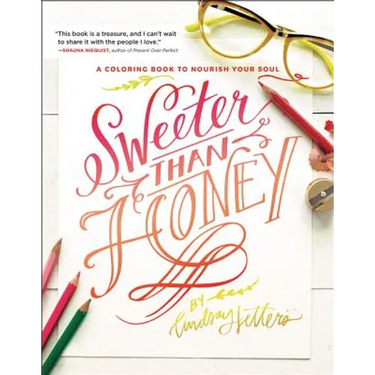 Sweeter Than Honey: A Coloring Book to Nourish Your Soul