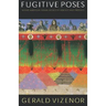 Fugitive Poses: Native American Indian Scenes of Absence and Presence