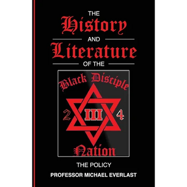 The History and Literature of The Black Disciple Nation: The Policy