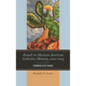 Assault on Mexican American Collective Memory, 2010-2015: Swimming with Sharks