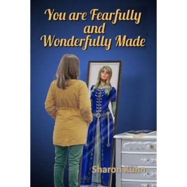 You Were Fearfully and Wonderfully Made: Discover Your True Value!