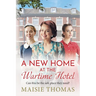 A New Home at the Wartime Hotel