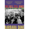 This Bell Still Rings: My Life of Defiance and Song