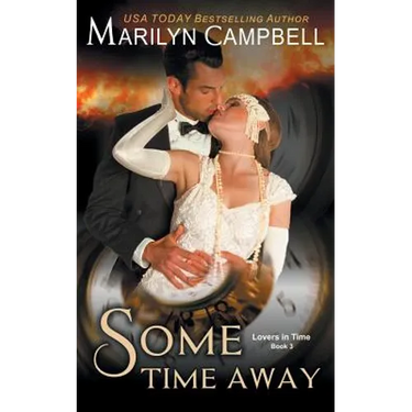 Some Time Away (Lovers in Time Series, Book 3): Time Travel Romance