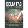 Delta Fac: A Pilot's War in the Mekong Delta