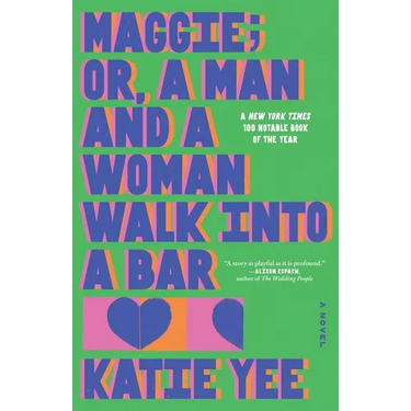 Maggie; Or, a Man and a Woman Walk Into a Bar