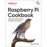 Raspberry Pi Cookbook: Software and Hardware Problems and Solutions