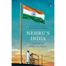 Nehru's India Essays on the Maker of a Nation