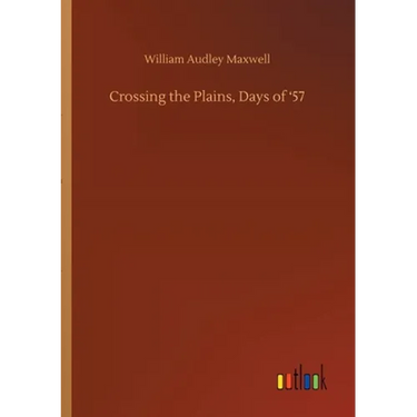 Crossing the Plains, Days of '57