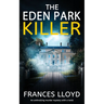 THE EDEN PARK KILLER an enthralling murder mystery with a twist