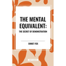 Mental Equivalent: The Secret of Demonstration