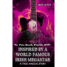 "Inspired by a World Famous Irish Megastar": A True Angelic Story