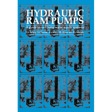 Hydraulic RAM Pumps: A Guide to RAM Pump Water Supply Systems