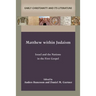 Matthew within Judaism: Israel and the Nations in the First Gospel