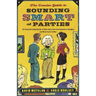 The Concise Guide to Sounding Smart at Parties: An Irreverent Compendium of Must-Know Info from Sputnik to Smallpox and Marie Curie to Mao