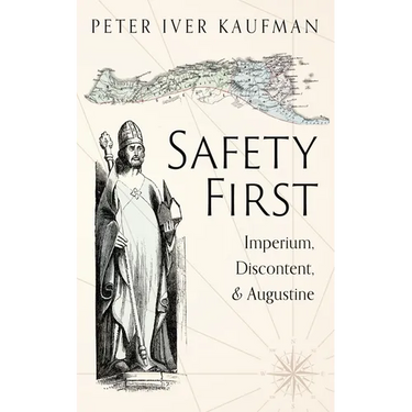 Safety First: Imperium, Discontent, and Augustine