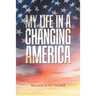 My Life in a Changing America