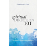 Spiritual Direction 101: The Basics of Spiritual Guidance