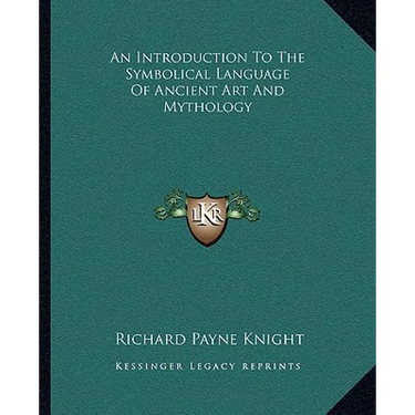 An Introduction To The Symbolical Language Of Ancient Art And Mythology