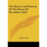 The History And Descent Of The House Of Rowallane (1825)