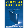 Virtual Selling: Going Beyond the Automated Sales Force to Achieve Total Sales Quality