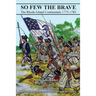 So Few The Brave: Rhode Island Continentals 1775-1783