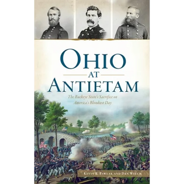 Ohio at Antietam: The Buckeye State's Sacrifice on America's Bloodiest Day