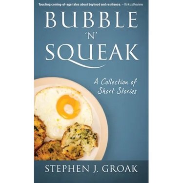 Bubble 'n' Squeak: A Collection of Short Stories