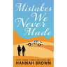 Mistakes We Never Made
