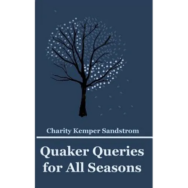 Quaker Queries for All Seasons