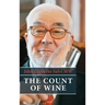 The Count of Wine: A hedonistic autobiography
