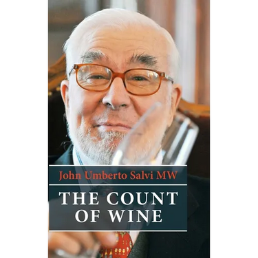 The Count of Wine: A hedonistic autobiography