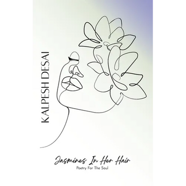 Jasmines In Her Hair: Poetry For The Soul