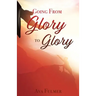 Going from Glory to Glory