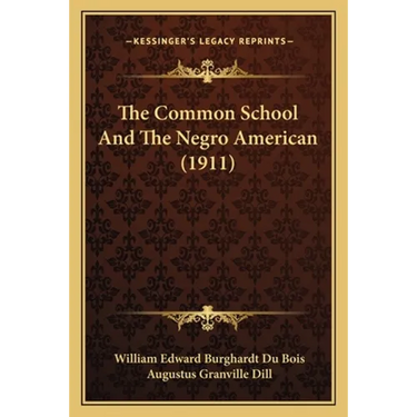The Common School And The Negro American (1911)