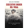 Executive Order No. 9066: The Terrible Injustice of 1942