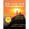 Your Daily Walk with the Great Minds: Wisdom and Enlightenment of the Past and Present (2nd Edition)