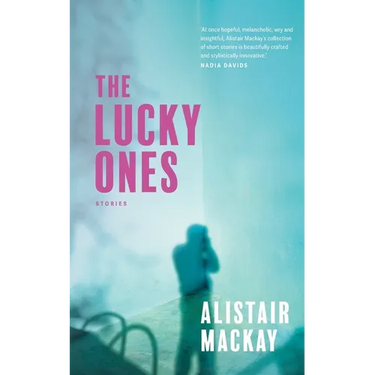 The Lucky Ones: Stories