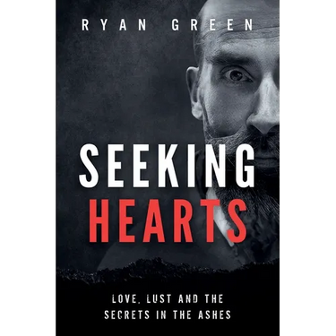Seeking Hearts: Love, Lust and the Secrets in the Ashes