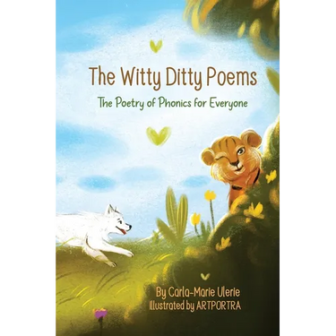 The Witty Ditty Poems: The Poetry of Phonics for Everyone