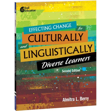 Effecting Change for Culturally and Linguistically Diverse Learners