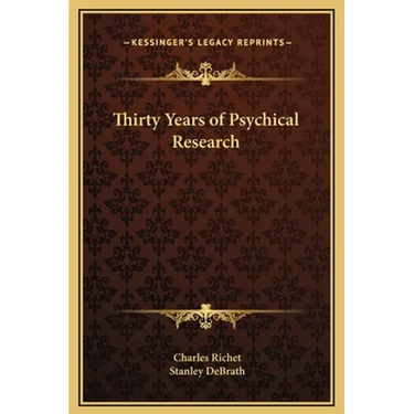 Thirty Years of Psychical Research