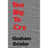 Too Big To Cry