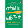 How to Write It: Work with Words