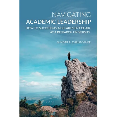 Navigating Academic Leadership: How to Succeed as a Department Chair at a Research University