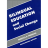 Bilingual Education and Social Change