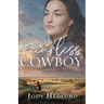 The Fearless Cowboy: A Sweet Historical Romance