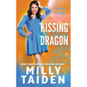 Kissing the Grumpy Dragon