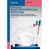 Electrochemical Methods: For Biosensors, Mems, Nanotechnology, Neuroscience, Renewable Energy, Batteries