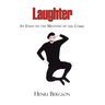 Laughter - An Essay on the Meaning of the Comic